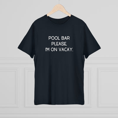 POOL BAR PLEASE, I'M ON VACAY Unisex Deluxe T-shirt