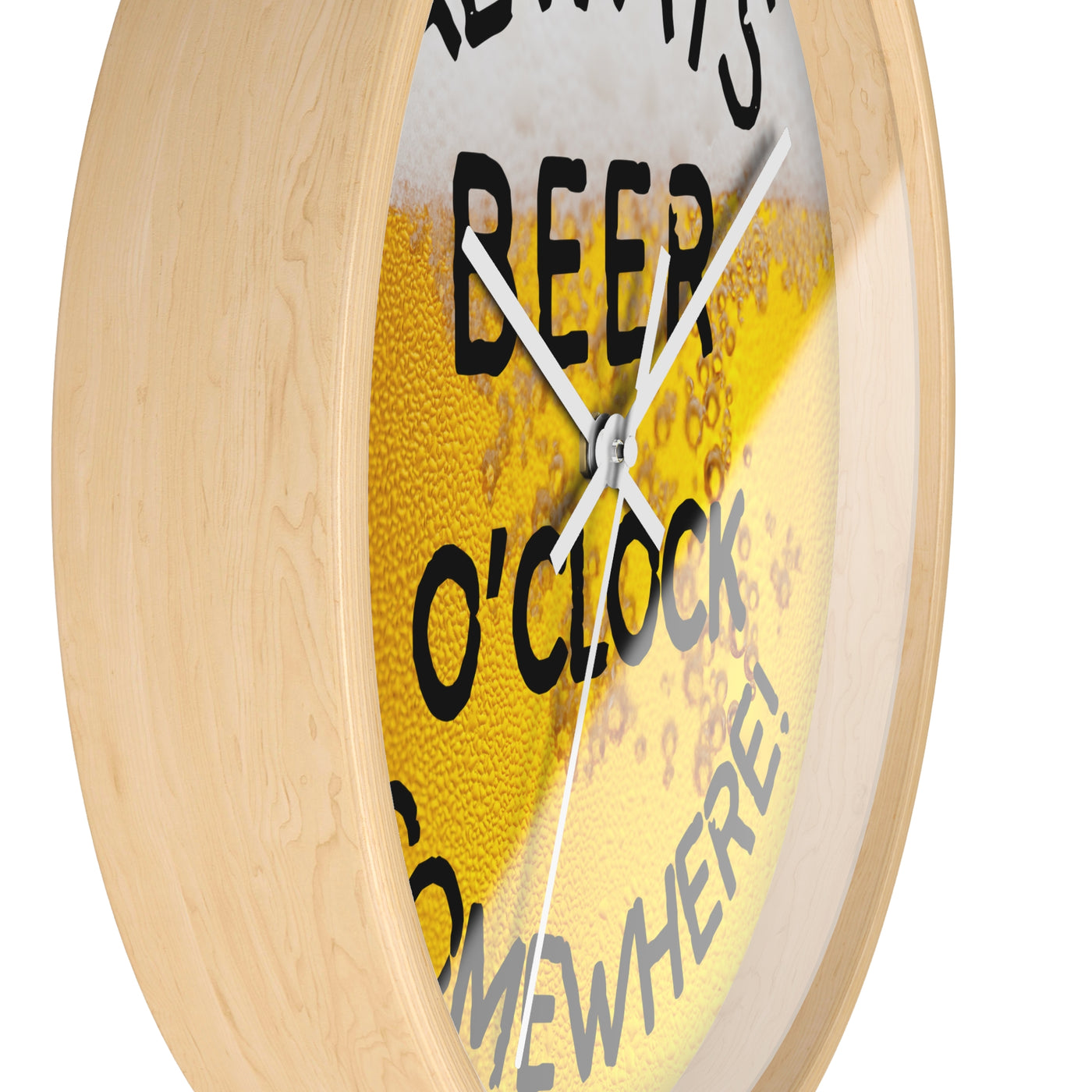 ALWAYS BEER O'CLOCK Wall Clock