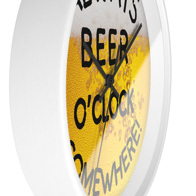 ALWAYS BEER O'CLOCK Wall Clock