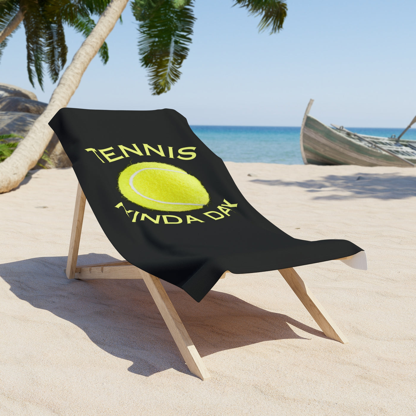 TENNIS KINDA DAY Beach Towel