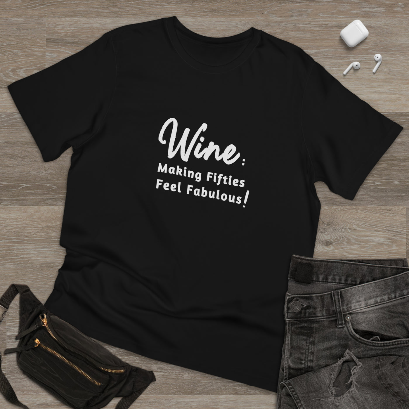 FIFTIES AND FABULOUS WINE Unisex Deluxe T-shirt