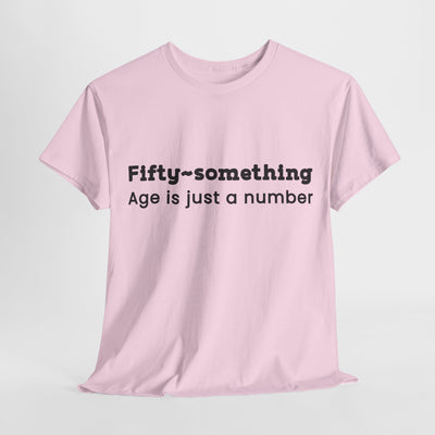 FIFTY SOMETHING Unisex Heavy Cotton Tee