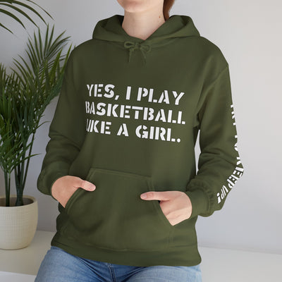 YES I PLAY BASKETBALL LIKE A GIRL. TRY TO KEEP UP! Unisex Heavy Blend™ Hooded Sweatshirt