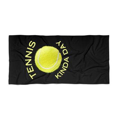 TENNIS KINDA DAY Beach Towel