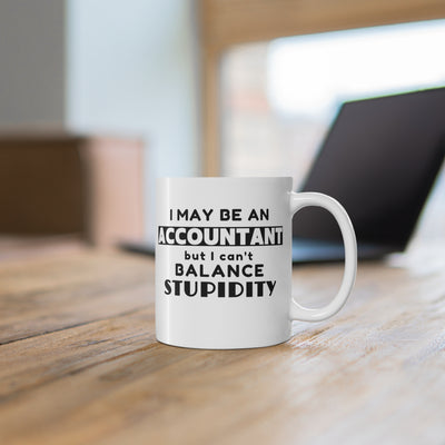 STUPIDITY BALANCING ACCOUNTANT Mug 11oz