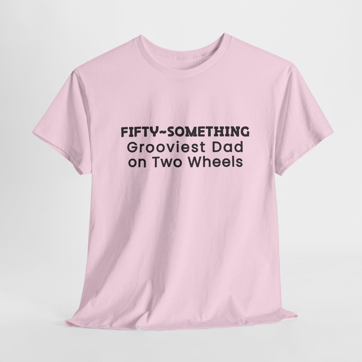 FIFTY-SOMETHING GROOVIEST DAD ON 2 WHEELS Heavy Cotton Tee