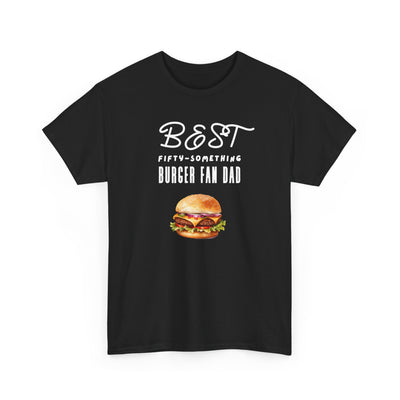 BURGER BOSS DAD : FIFTY-SOMETHING FAN Heavy Cotton Tee