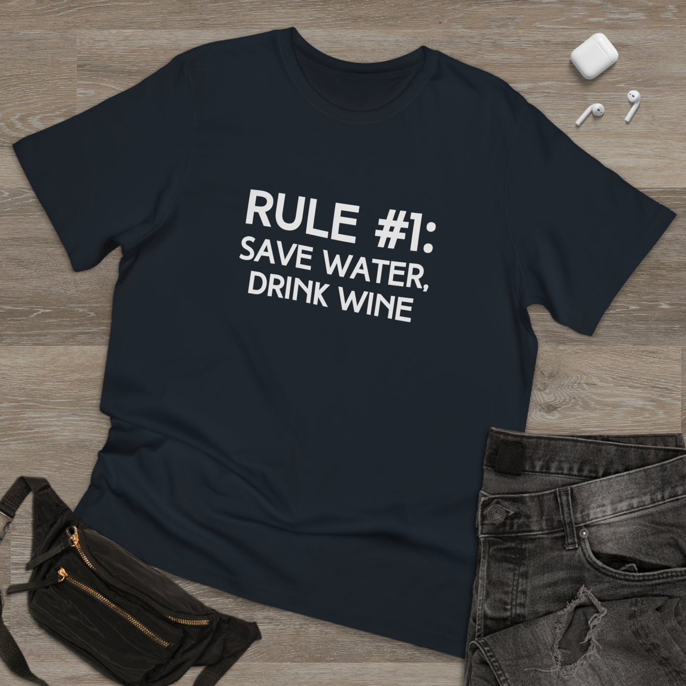 RULE NUMBER 1: SAVE WATER, DRINK WINE Unisex Deluxe T-shirt