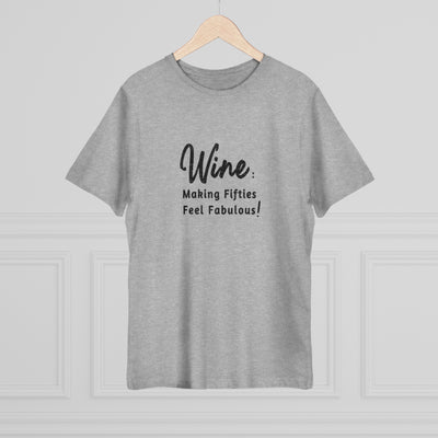 FIFTIES AND FABULOUS WINE Unisex Deluxe T-shirt