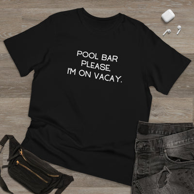 POOL BAR PLEASE, I'M ON VACAY Unisex Deluxe T-shirt