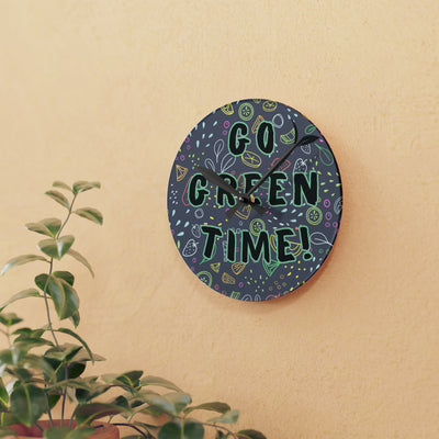 GO GREEN TIME Acrylic Wall Clock - Round or square