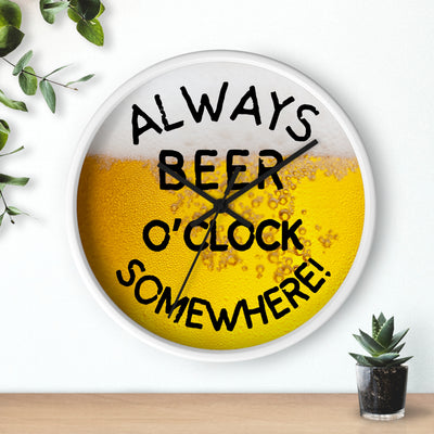 ALWAYS BEER O'CLOCK Wall Clock