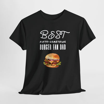 BURGER BOSS DAD : FIFTY-SOMETHING FAN Heavy Cotton Tee