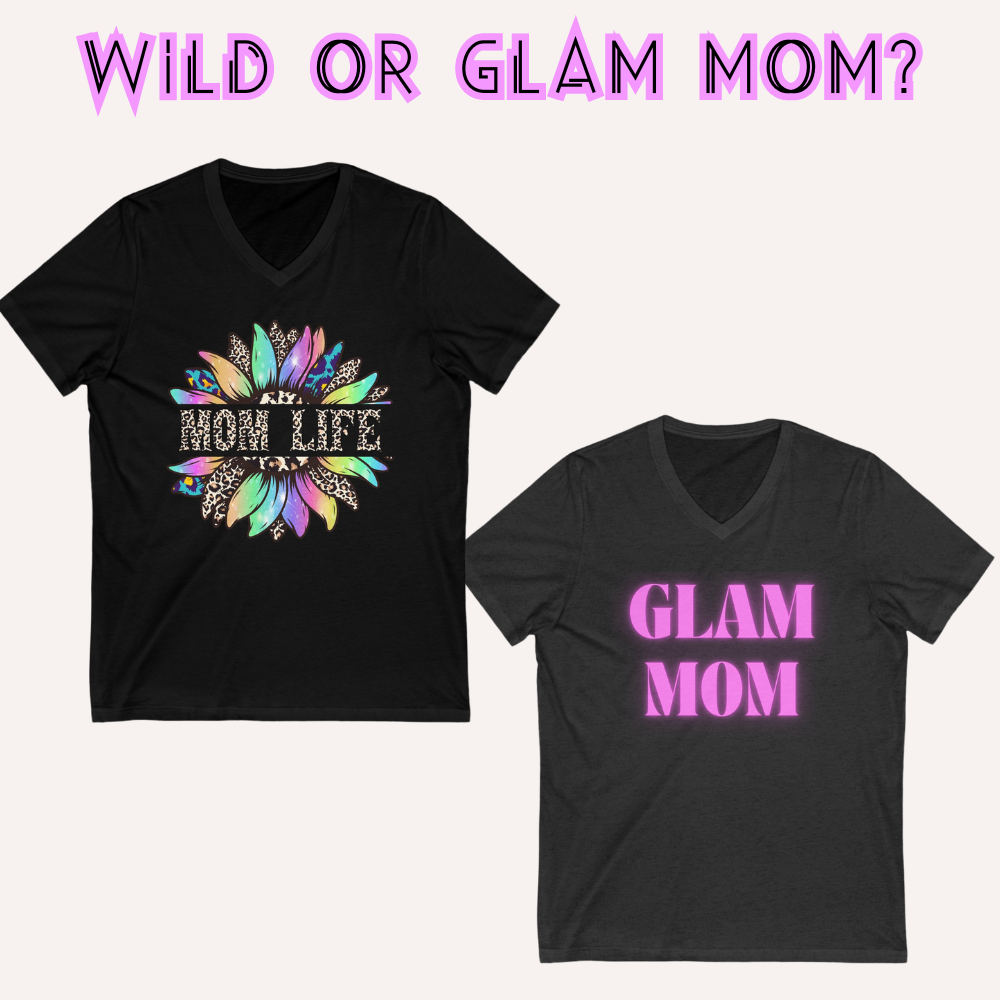 GLAM MAMA or WILD MOM LIFE Jersey Short Sleeve V-Neck Tee