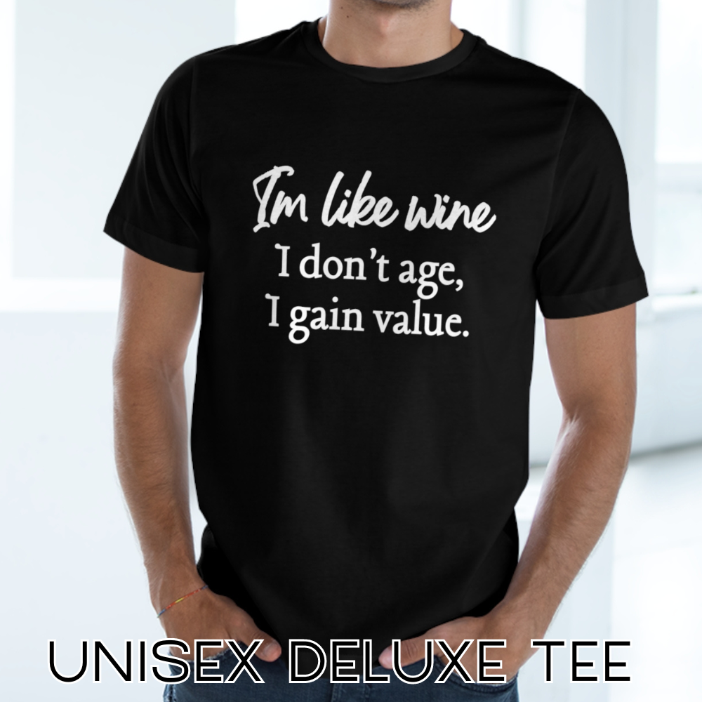 TIMELESS VALUE WINE Unisex Deluxe T-shirt