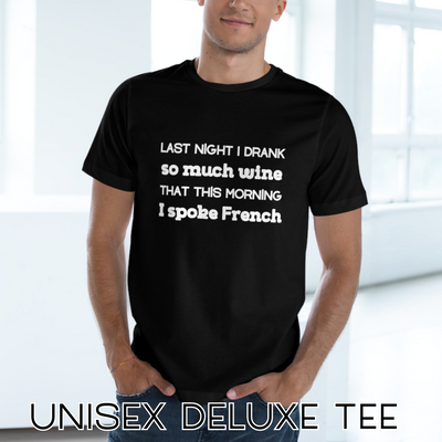 WINE-INDUCED MULTILINGUAL Unisex Deluxe T-shirt