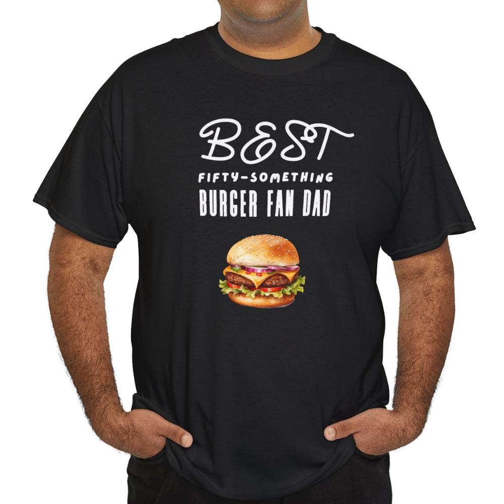 BURGER BOSS DAD : FIFTY-SOMETHING FAN Heavy Cotton Tee