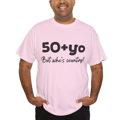 50+yo, BUT WHO'S COUNTING Unisex Heavy Cotton Tee