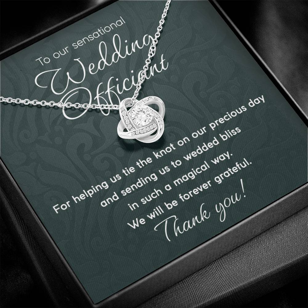 To our sensational Wedding officiant - Love Knot Necklace