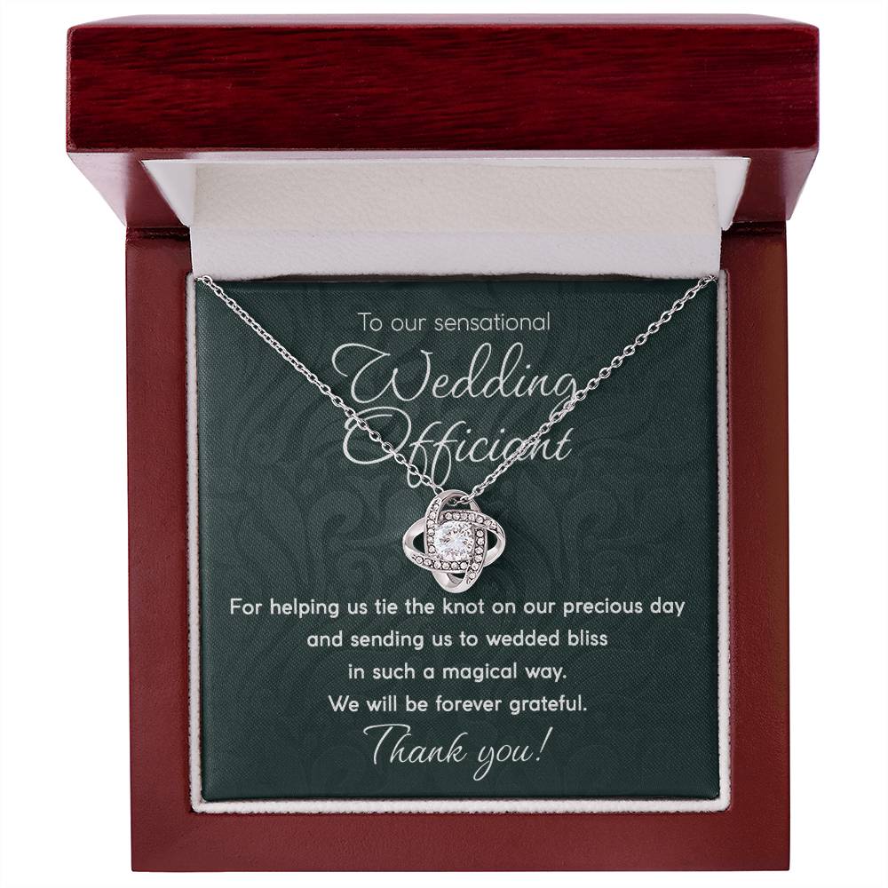 To our sensational Wedding officiant - Love Knot Necklace