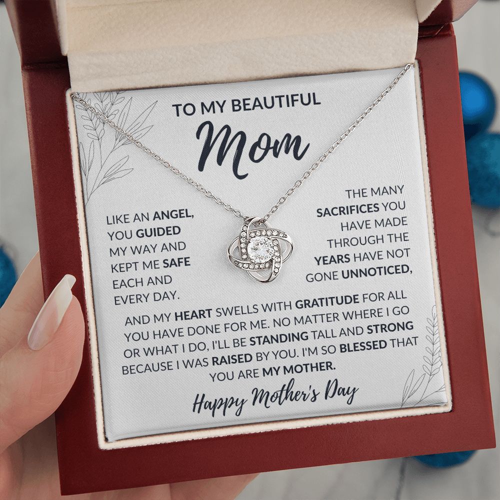 To my beautiful Mom - You kept me safe each and every day - Happy Mother's Day - Knot Necklace