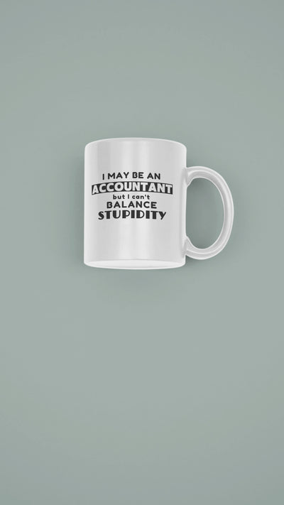 STUPIDITY BALANCING ACCOUNTANT Mug 11oz